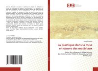 Produktbild: La plastique dans la mise en &iquest;uvre des mat&eacute;riaux