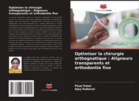 Produktbild: Optimiser la chirurgie orthognatique : Aligneurs transparents et orthodontie fixe