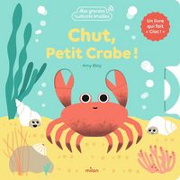 Produktbild: Chut petit crabe ! : un livre anim&eacute; qui fait clac