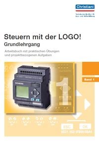 Produktbild: Steuern mit der LOGO! - Grundlehrgang - Band 1