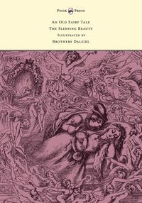 Produktbild: An Old Fairy Tale - The Sleeping Beauty - Illustrated by Brothers Dalziel