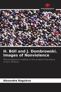 Produktbild: H. B&ouml;ll and J. Dombrowski. Images of Nonviolence