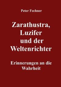 Produktbild: Zarathustra, Luzifer und der Weltenrichter