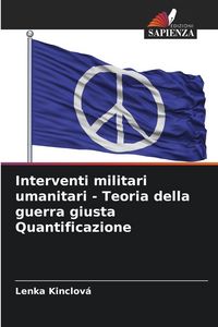 Produktbild: Interventi militari umanitari - Teoria della guerra giusta Quantificazione