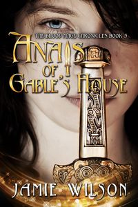 Produktbild: Anais of Gable's House (Blood Mage Chronicles, #3)