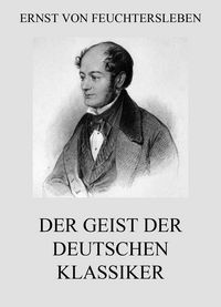 Produktbild: Der Geist der deutschen Klassiker