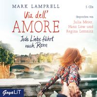 Produktbild: Via dell'Amore. Jede Liebe f&uuml;hrt nach Rom