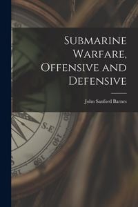 Produktbild: Submarine Warfare, Offensive and Defensive