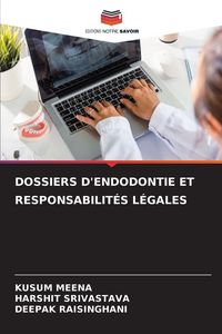 Produktbild: Dossiers D'endodontie Et Responsabilit&eacute;s L&eacute;gales