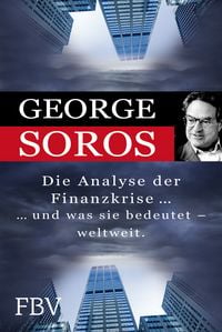 Produktbild: Die Analyse der Finanzkrise ...und was sie bedeutet - weltweit.