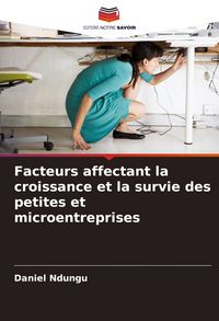 Produktbild: Facteurs affectant la croissance et la survie des petites et microentreprises