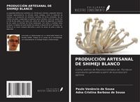 Produktbild: Producci&oacute;n Artesanal De Shimeji Blanco