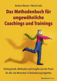 Produktbild: Das Methodenbuch f&uuml;r ungew&ouml;hnliche Coachings, Trainings, Workshops und Seminare