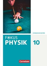 Produktbild: Fokus Physik - Neubearbeitung - Gymnasium Bayern - 10. Jahrgangsstufe