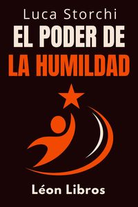 Produktbild: El Poder De La Humildad - Descubre La Virtud Que Transformar&aacute; Tu Vida (Colecci&oacute;n Vida Equilibrada, #30)