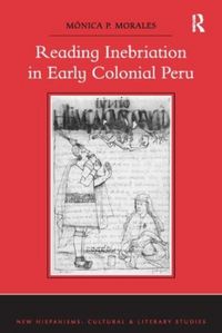 Produktbild: Morales, M: Reading Inebriation in Early Colonial Peru