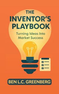 Produktbild: The Inventor's Playbook, Turning Ideas Into Market Success