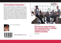 Produktbild: Procesos educativos de socorrismo y salud comunitaria en adolescentes