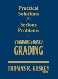 Produktbild: Practical Solutions for Serious Problems in Standards-Based Grading