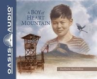 Produktbild: A Boy of Heart Mountain: Based on and Inspired by the Experiences of Shigeru Yabu