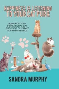 Produktbild: Happiness Is Listening to Your Cat Purr