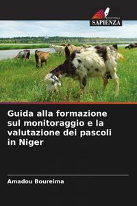 Produktbild: Guida alla formazione sul monitoraggio e la valutazione dei pascoli in Niger