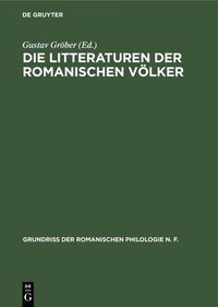 Produktbild: Die Litteraturen der romanischen V&ouml;lker