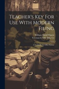 Produktbild: Teacher's Key For Use With Modern Filing: A Textbook On Office System