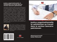 Produktbild: Justice organisationnelle et satisfaction au travail dans le secteur bancaire pakistanais