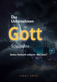 Produktbild: Das Unternehmen Gott - Schlussakte