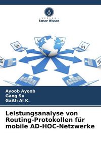 Produktbild: Leistungsanalyse von Routing-Protokollen f&uuml;r mobile AD-HOC-Netzwerke