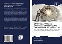 Produktbild: CORTECCIA PARIETALE CORTECCIA-MNESTICOLARE CENTRO DELLA NEOCORTECCIA