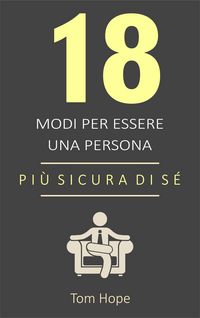 Produktbild: 18 Modi Per Essere Una Persona Pi&ugrave; Sicura Di S&eacute;