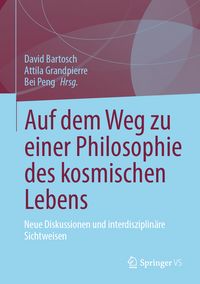 Produktbild: Auf dem Weg zu einer Philosophie des kosmischen Lebens