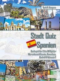 Bild vom Artikel Stadt Quiz Spanien | Buchspiel für 2 bis 20 Spieler | Wer erkennt Alicante, Barcelona, Madrid & Valencia? vom Autor York P. Herpers