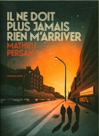 Produktbild: Il ne doit plus jamais rien m'arriver
