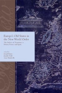 Produktbild: Europe's Old States and the New World Order: The Politics of Transition in Britain, France and Spain