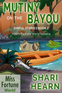 Produktbild: Mutiny on the Bayou (Miss Fortune World: Sinful Stories, #2)