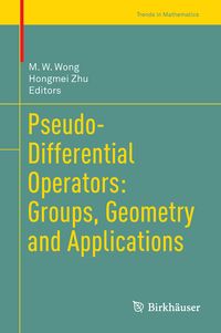 Produktbild: Pseudo-Differential Operators: Groups, Geometry and Applications
