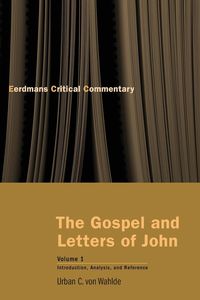 Bild vom Artikel Gospel and Letters of John, Volume 1 vom Autor Urban C. Wahlde