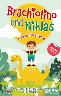 Produktbild: Brachiolino und Niklas - Freunde f&uuml;rs Leben