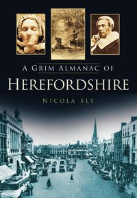 Produktbild: A Grim Almanac of Herefordshire
