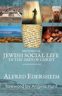 Produktbild: Sketches of Jewish Social Life in the Days of Christ, revised and illustrated