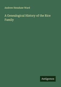 Produktbild: A Genealogical History of the Rice Family