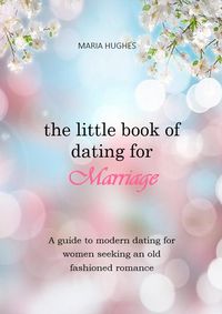 Produktbild: The Little Book of Dating for Marriage