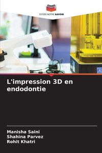 Produktbild: L'impression 3D en endodontie