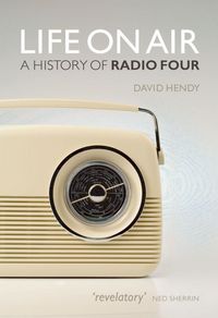 Produktbild: Life on Air: A History of Radio Four