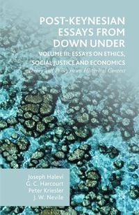 Produktbild: Post-Keynesian Essays from Down Under Volume III: Essays on Ethics, Social Justice and Economics