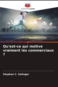 Produktbild: Qu'est-ce qui motive vraiment les commerciaux ?