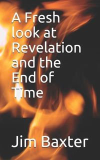 Produktbild: A Fresh look at Revelation and the End of Time